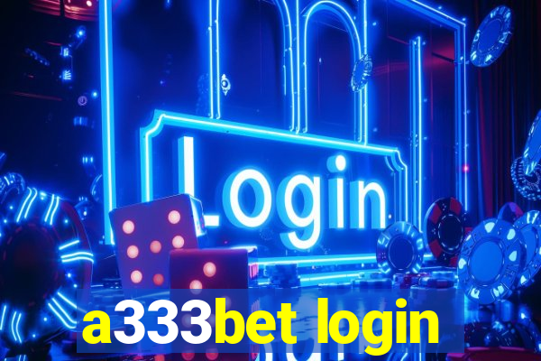 a333bet login